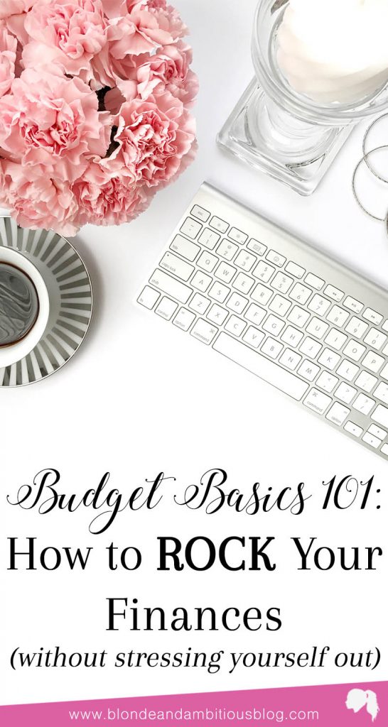 Budget Basics 101: How To Rock Your Finances in 2018