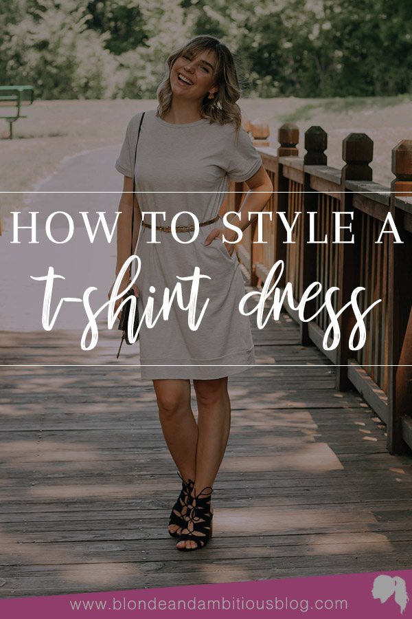 Comfy Chic: How To Dress Up The ULTIMATE T-Shirt Dress
